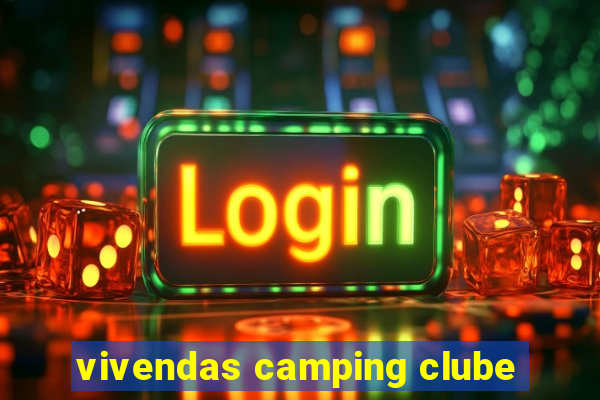 vivendas camping clube